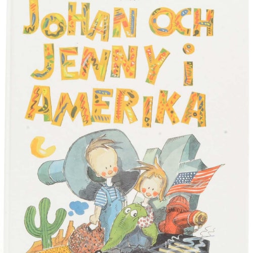 Johan och Jenny i Amerika / Mattsson-Holmberg, Britt-Marie