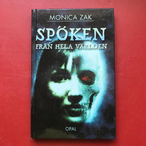 SPÖKEN FRÅN HELA VÄRLDEN Monica Zak 2003