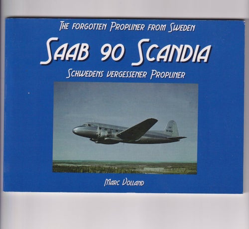 SAAB 90 Scandia - The Forgotten Propliner from Sweden / tyska & engelska