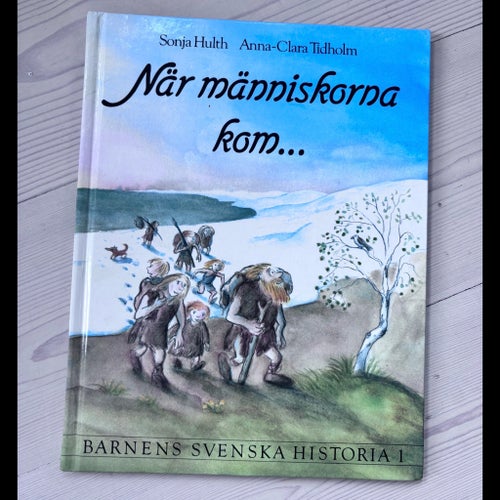 Barnens Svenska historia, 1-4 Sonja Hulth, Anna-Clara Tidholm. Komplett