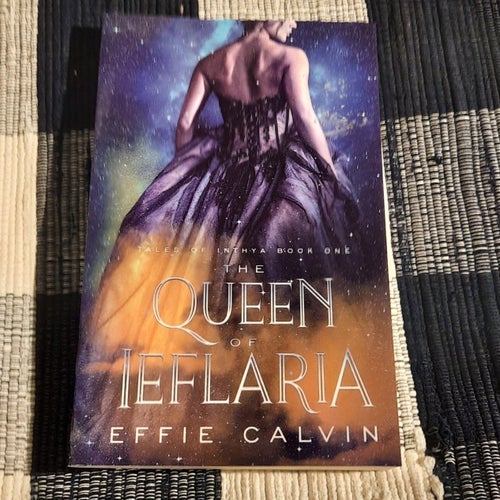 Effie Calvin - The Queen of Ieflaria