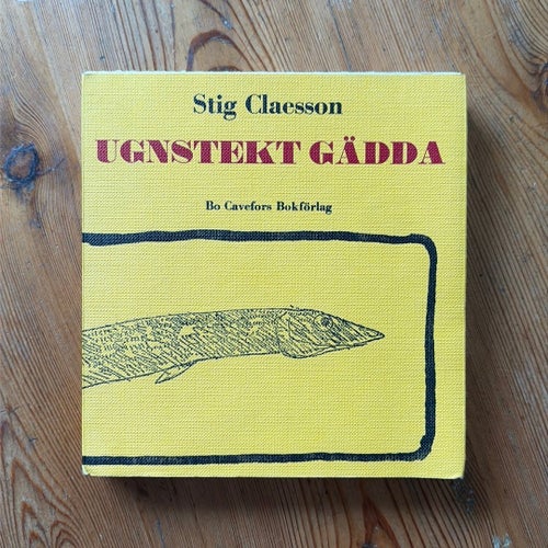 Stig Claesson - Slas - Ugnstekt Gädda - Cavefors förlag