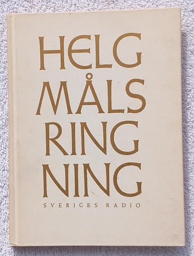Helgmålsringning – ett urval av radions helgmålstexter (1958)