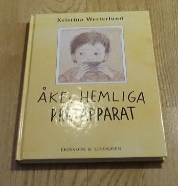 ÅKEs HEMLIGA PRATAPPARAT Kristina Westerlund