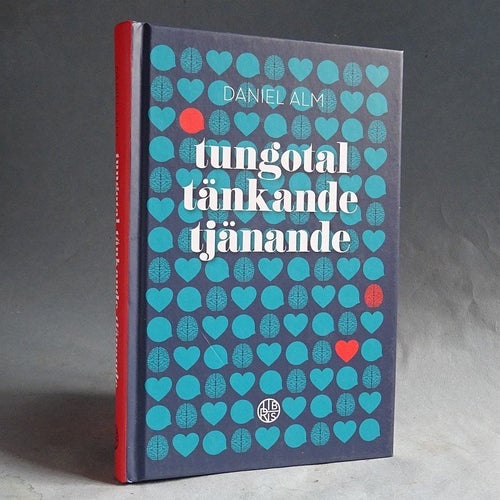 Tungotal tänkande tjänande, av Daniel Alm