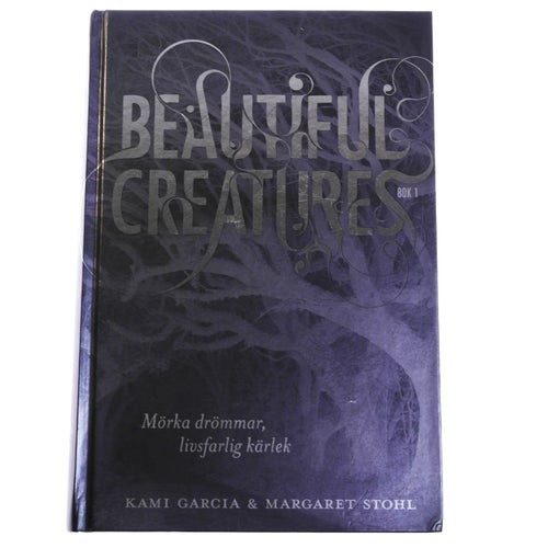 Kami Garcia & Margaret Stohl - Beautiful Creatures bok 1