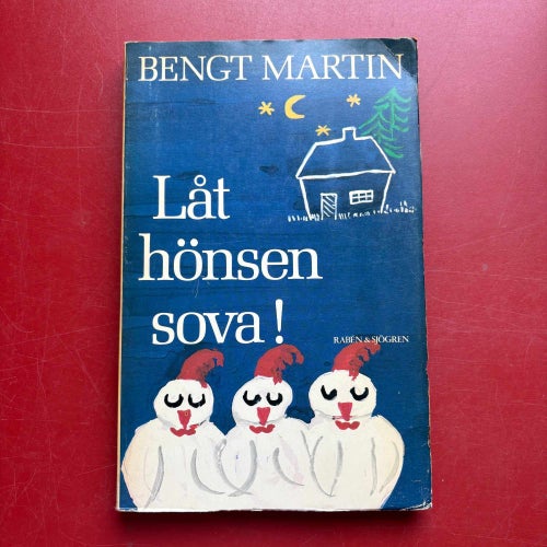 LÅT HÖNSEN SOVA Bengt Martin 1978