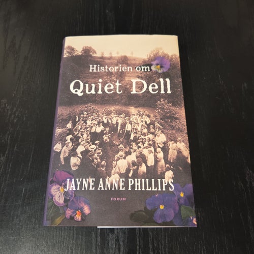Historien om Quiet Dell av Jayne Anne Phillips, 2013