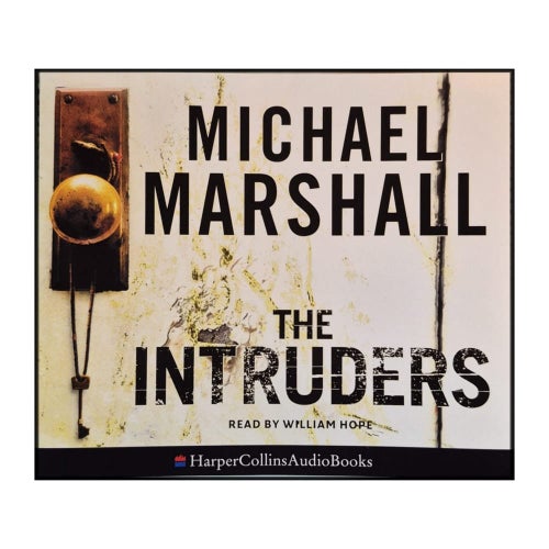 Michael Marshall: The Intruders