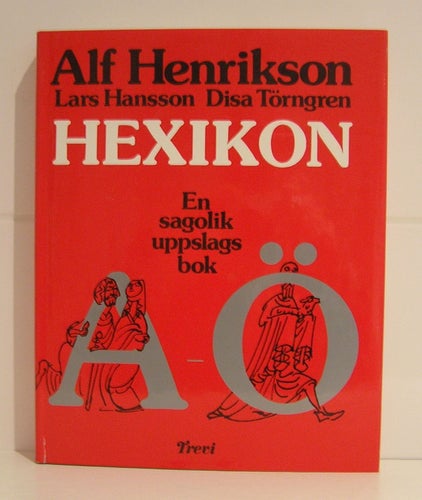 Hexikon - En sagolik uppslagsbok från A till Ö.