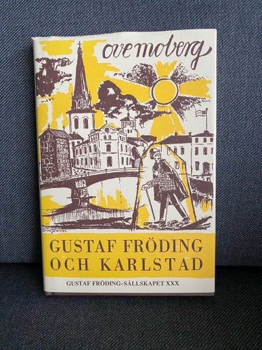 Gustaf Fröding och Karlstad av Ove Moberg, 1998