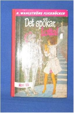 Det spökar, Lotta! Merri Vik