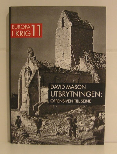 Mason David : Utbrytningen. Offensiven till Seine.