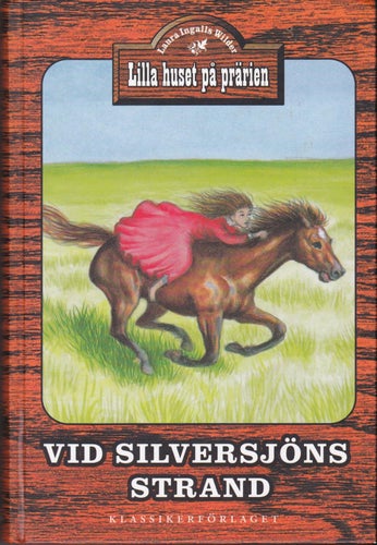 Laura Ingalls Wilder / Vid Silversjöns Strand / Kartonnage / Nära nyskick