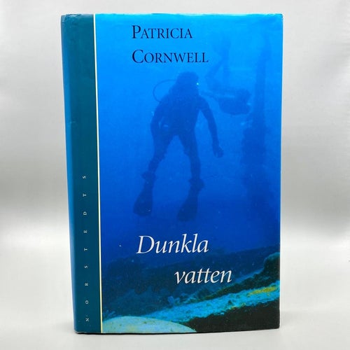 Dunkla vatten av Patricia Cornwell (Deckare)