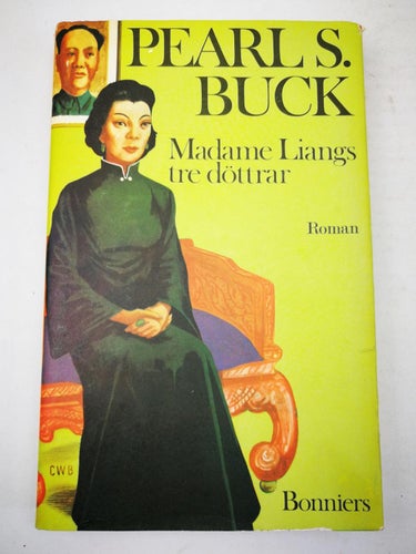 Pearl S. Buck - Madame Liangs tre döttrar (Kina Shanghai Mao Feminist)