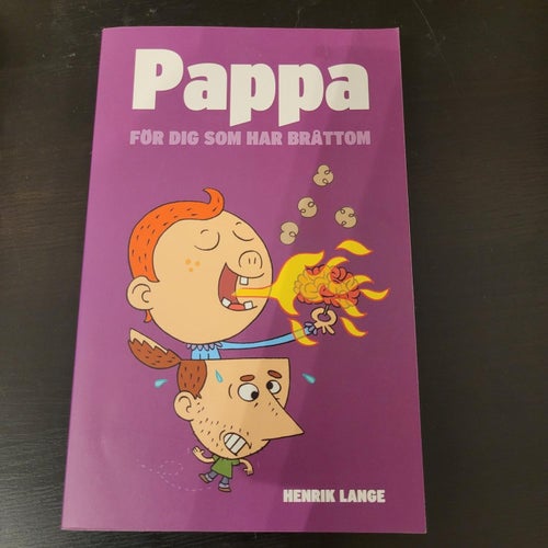 PAPPA FÖR DIG SOM HAR BRÅTTOM / HENRIK LANGE / ISBN 978-9186003661