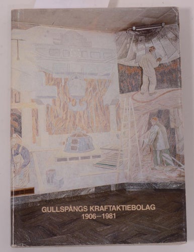 Gullspångs kraftaktiebolag 1906-1981. 1981.