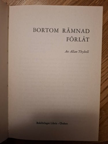Bortom rämnad förlåt av Allan Thybell