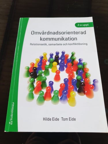 Omvårdnadsorienterad kommunikation - Relationsetik, samarbete och