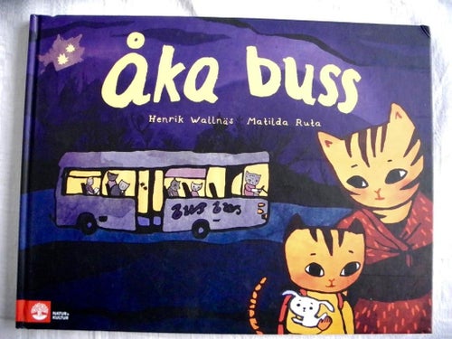 ÅKA BUSS Henrik Wallnäs Matilda Ruta 2016