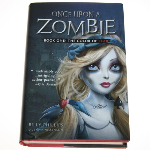 Billy Phillips & Jenny Nissenson - Once Upon a Zombie Book One The Color of Fear