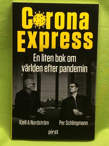 Corona express en liten bok om världen efter pandemin / Schlingmann, Per, Nord