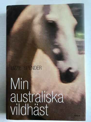 MIN AUSTRALISKA VILDHÄST Lizzie Spender 2006