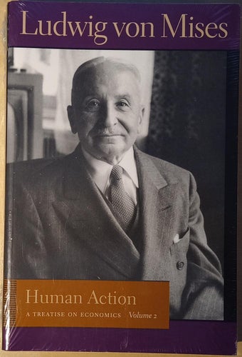 Human Action: A Treatise on Economics. Vol. 2 / Ludwig von Mises