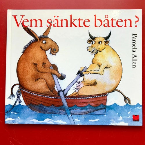 VEM SÄNKTE BÅTEN? Pamela Allen 2003