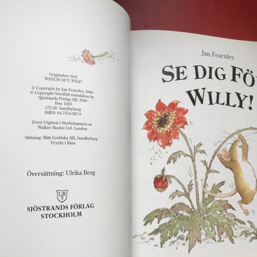 SE DIG FÖR, WILLY! Jan Fearnley Ulrika Berg 2004