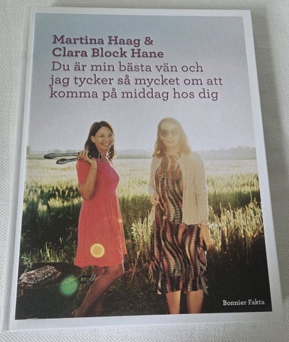 Signerad kokbok av Martina Haag och Clara Block Hane- Du är min bästa vän och...