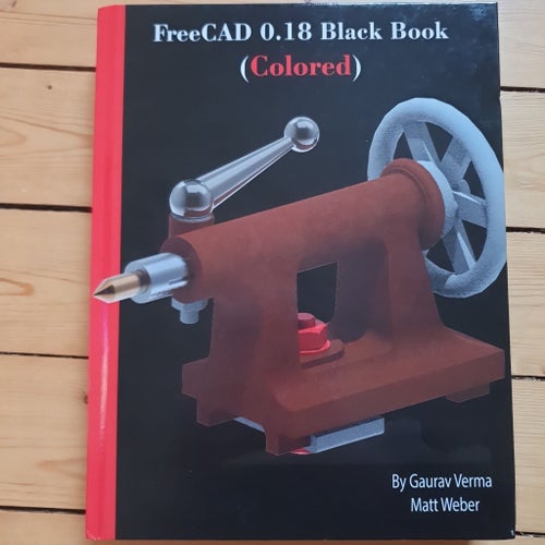 FreeCAD 0.18 Black Book (Colored) av Gaurav Verma, Matt Weber