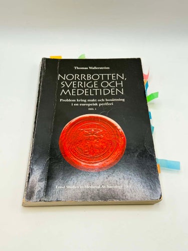 Norrbotten, Sverige och Medeltiden av Thomas Wallerström, 1995