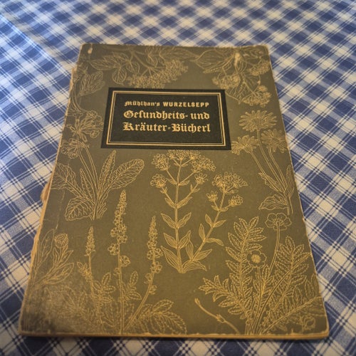 Mühlhans's Wurzelzepp Gesundheits- und Kräuter-Bücherl, Jubiläums-Ausgabe, 1936