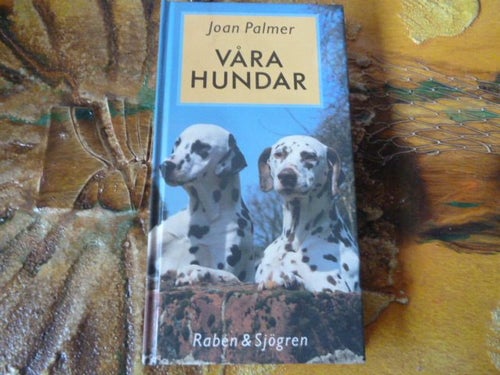 JOAN PALMER, VÅRA HUNDAR, 1990, BOK