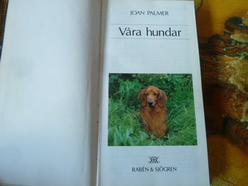 JOAN PALMER, VÅRA HUNDAR, 1990, BOK