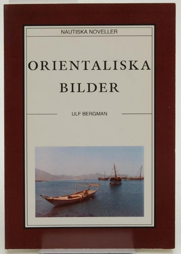 Orientaliska bilder / Ulf Bergman.