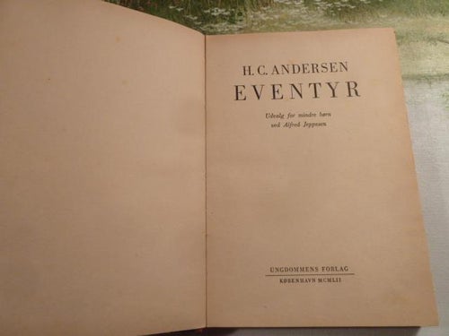 EVENTYR, H. C. ANDERSEN, MCMLII, 1952, BOK, BOG, BOK PÅ DANSKA