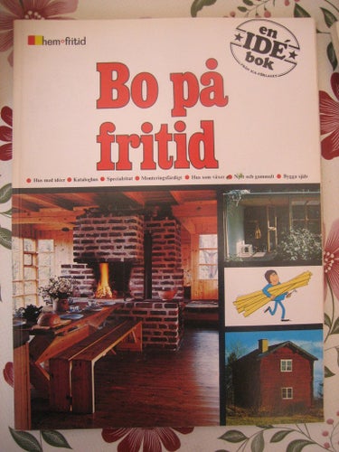 Hem & Fritid - Bo på fritid (En Ide-bok)