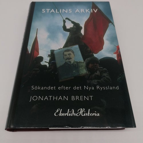 Stalins arkiv : sökandet efter det nya Ryssland