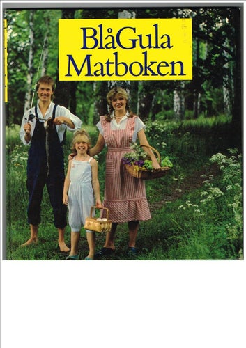 BLÅGULA MATBOKEN - Inger Grimlund, Christine Samuelson (1984)