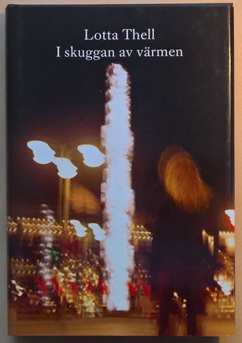 I skuggan av värmen - Lotta Thell
