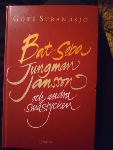 Bat-Seba Jungman Jansson och andra småstycken av Göte Strandsjö