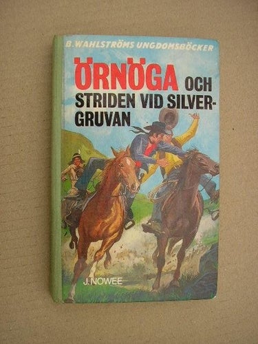 Nr. 1664 Örnöga och Striden vid Silvergruvan av J. Nowee