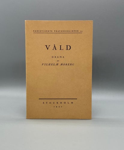 Våld av Vilhelm Moberg  (Drama)