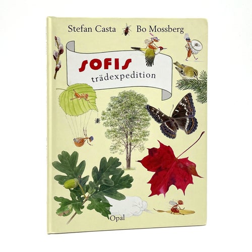 Sofis trädexpedition av Stefan Casta & Bo Mossberg (träd, småkryp)