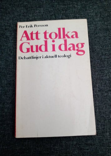 Att tolka Gud i dag av Per Erik Persson, 1971