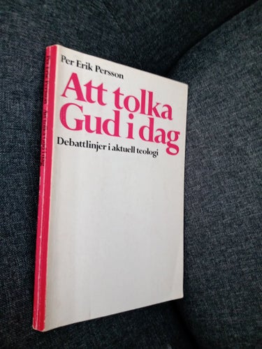 Att tolka Gud i dag av Per Erik Persson, 1971
