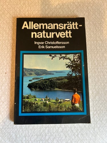Allemansrätt-naturvett av Ingvar Christoffersson och Erik Samuelsson, 1974